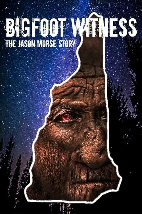 Bigfoot Witness: The Jason Morse Storyのポスター