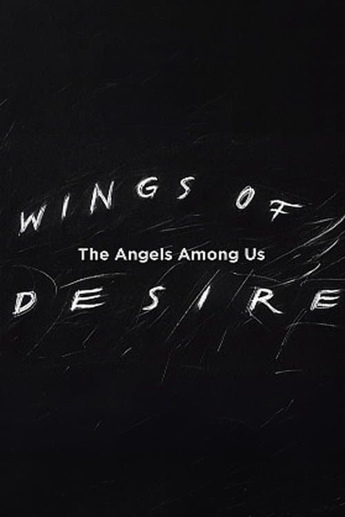 Wings of Desire: The Angels Among Usのポスター