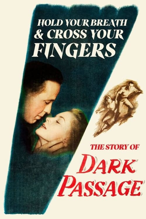 Hold Your Breath and Cross Your Fingers: The Story of 'Dark Passage'のポスター