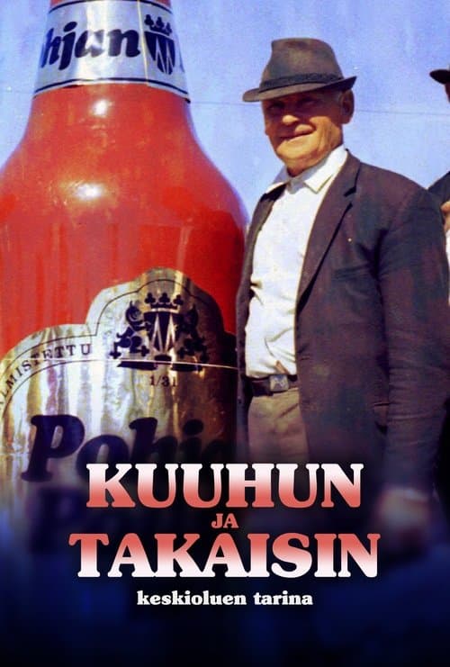 Kuuhun ja takaisin - keskioluen tarinaのポスター