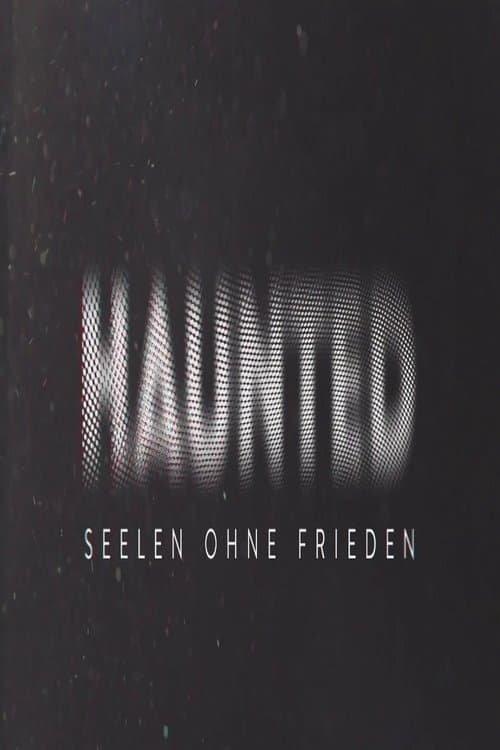 Haunted – Seelen ohne Friedenのポスター