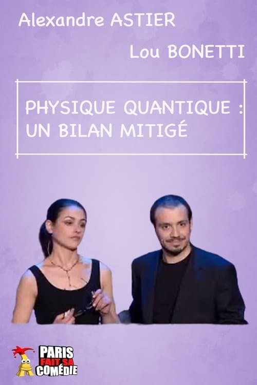 Alexandre Astier - La Physique Quantiqueのポスター