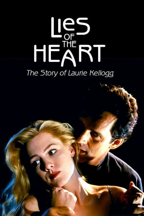 Lies of the Heart: The Story of Laurie Kelloggのポスター