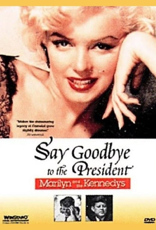 Say Goodbye to the President: Marilyn and The Kennedysのポスター