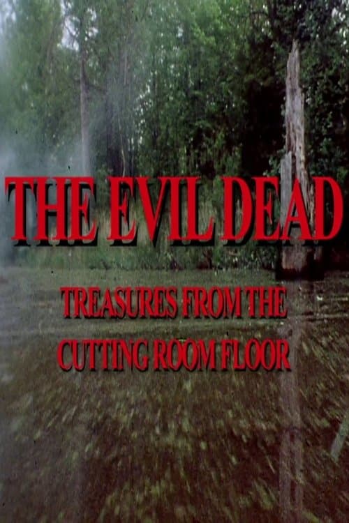 The Evil Dead: Treasures from the Cutting Room Floorのポスター