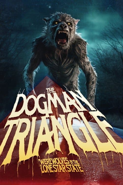 The Dogman Triangle: Werewolves in the Lone Star Stateのポスター