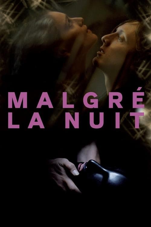 Malgré la nuitのポスター