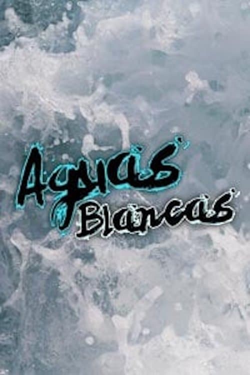 Aguas blancasのポスター