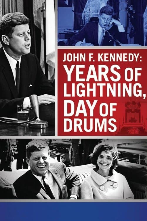 John F. Kennedy: Years of Lightning, Day of Drumsのポスター