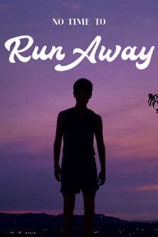 No Time to Run Awayのポスター