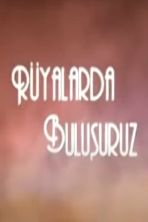 Rüyalarda Buluşuruzのポスター