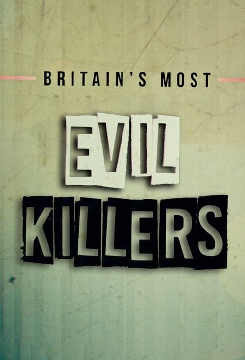 Britain's Most Evil Killersのポスター