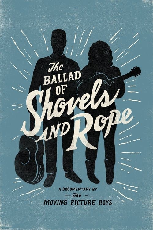 The Ballad of Shovels and Ropeのポスター