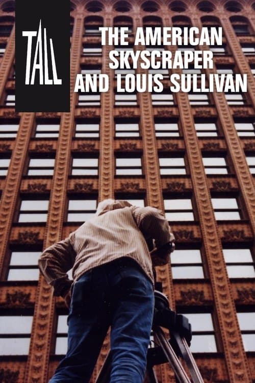 Tall: The American Skyscraper and Louis Sullivanのポスター