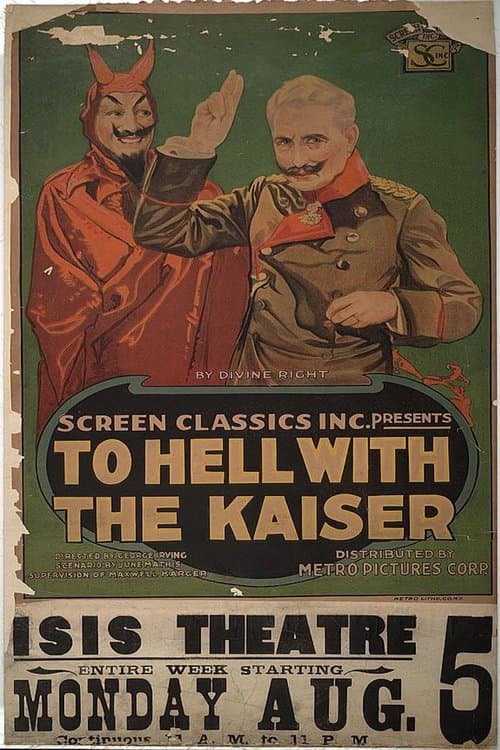 To Hell with the Kaiser!のポスター