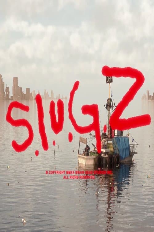S.L.U.G.Z.のポスター