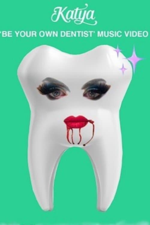 Be Your Own Dentistのポスター