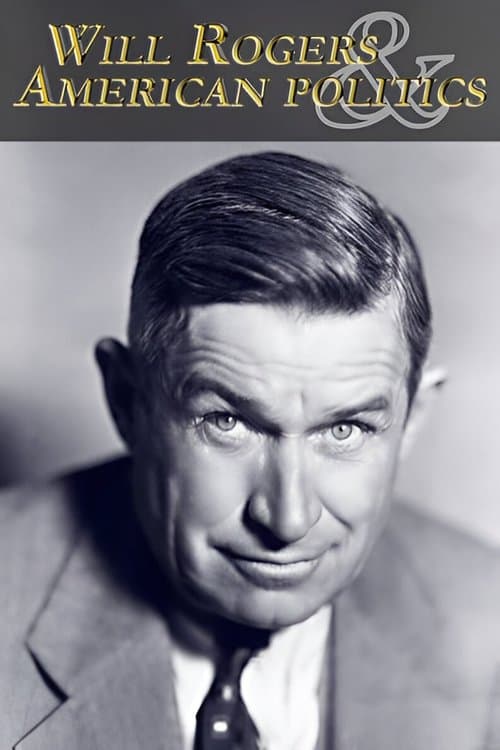 Will Rogers and American Politicsのポスター