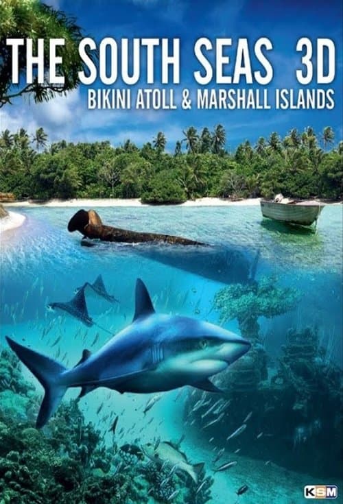 The South Seas 3D: Bikini Atoll & Marshall Islandsのポスター