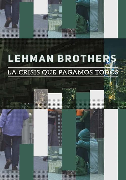 Lehman Brothers: la crisis que pagamos todosのポスター