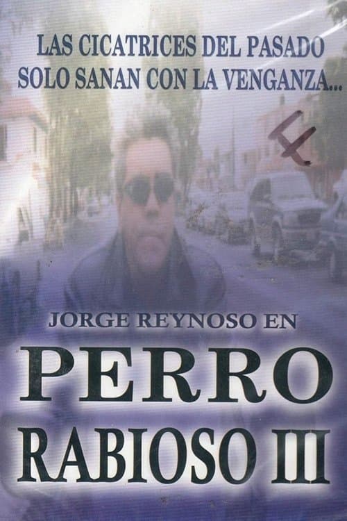 Perro rabioso III: Tras el rostroのポスター