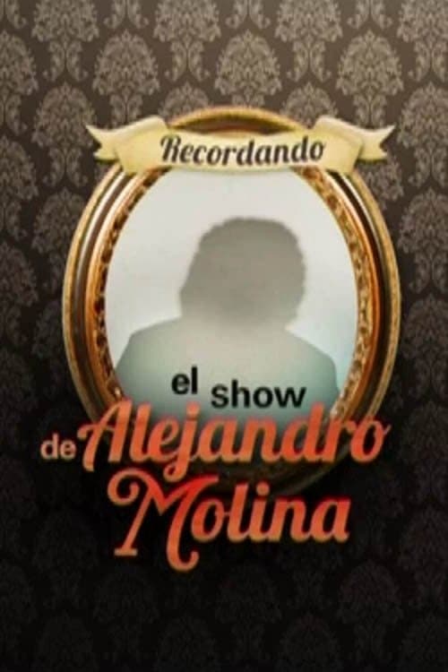 Recordando el show de Alejandro Molinaのポスター