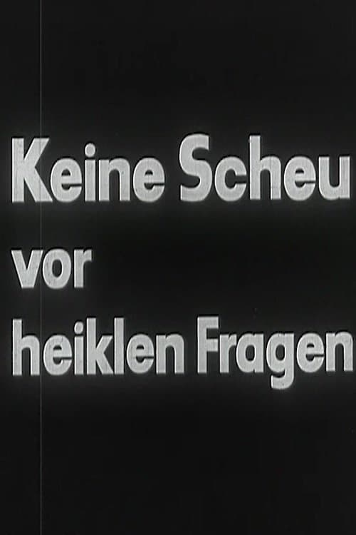 Keine Scheu vor heiklen Fragenのポスター