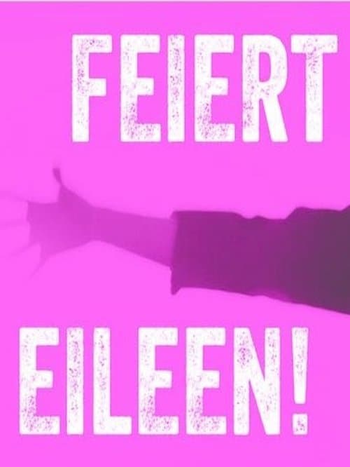 Feiert Eileen!のポスター
