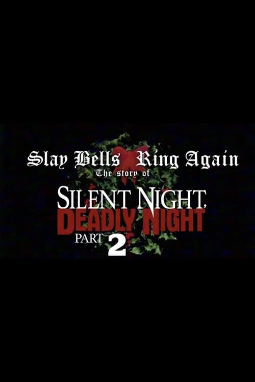 Slay Bells Ring Again: The Story of Silent Night, Deadly Night 2のポスター