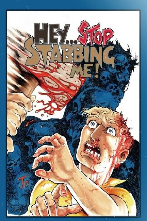 Hey... Stop Stabbing Me!のポスター