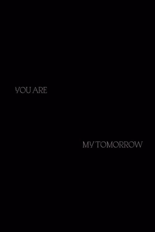 You Are My Tomorrowのポスター