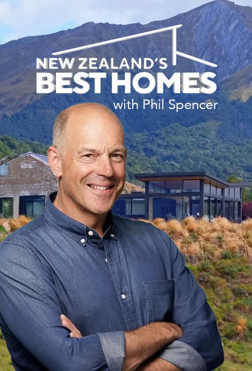 New Zealand's Best Homes with Phil Spencerのポスター