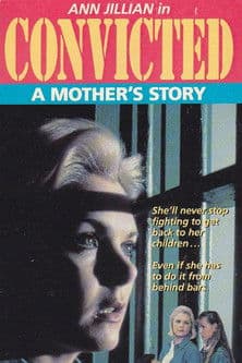Convicted: A Mother's Storyのポスター