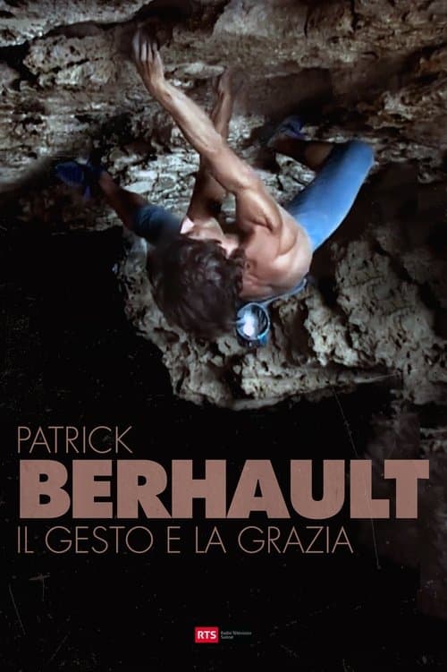 Patrick Berhault - Il Gesto e La Graziaのポスター