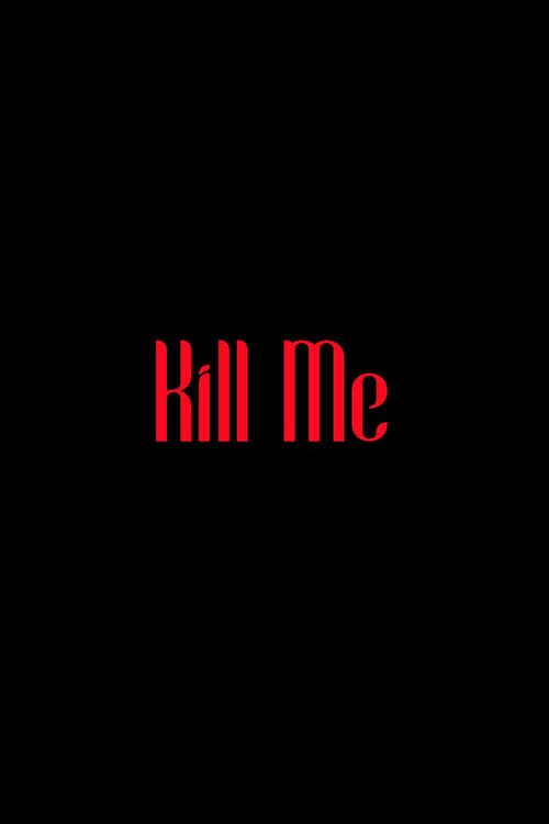 Kill Meのポスター