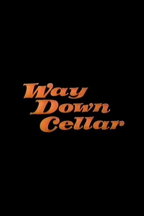 Way Down Cellarのポスター