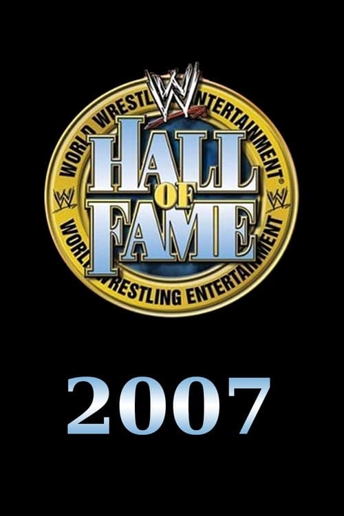 WWE Hall of Fame 2007のポスター