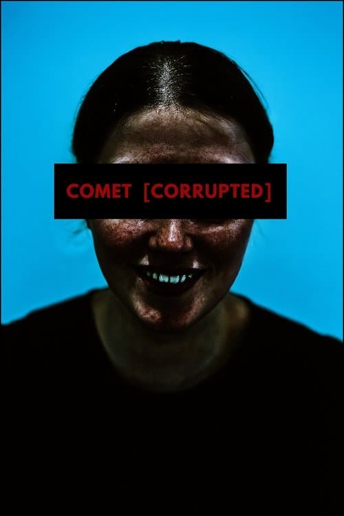 Comet [Corrupted]のポスター