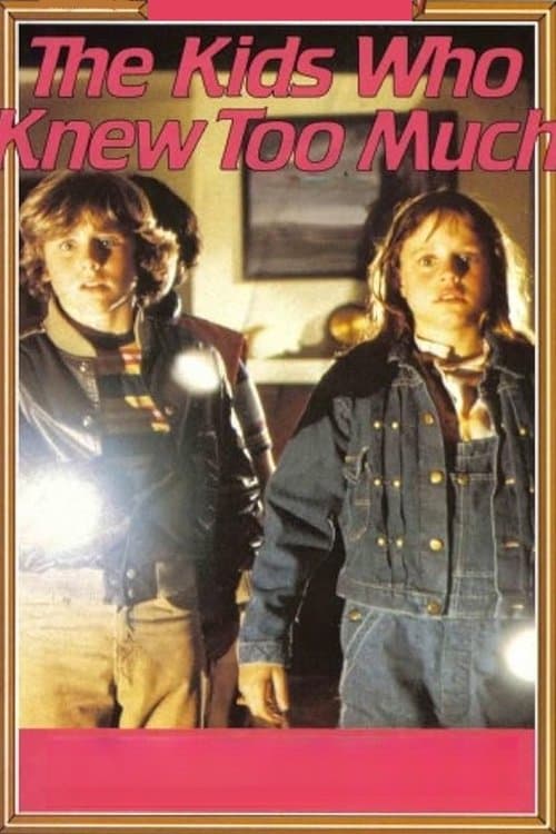 The Kids Who Knew Too Muchのポスター