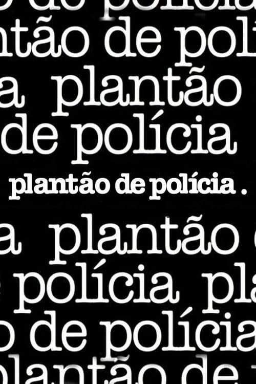 Plantão de Políciaのポスター