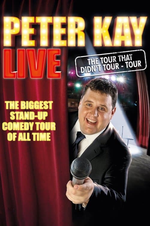 Peter Kay: The Tour That Didn't Tour Tourのポスター