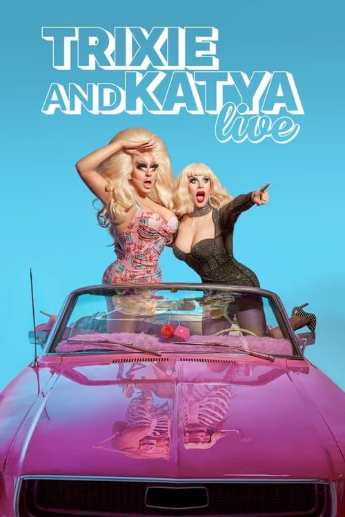 Trixie & Katya Live - The Last Showのポスター