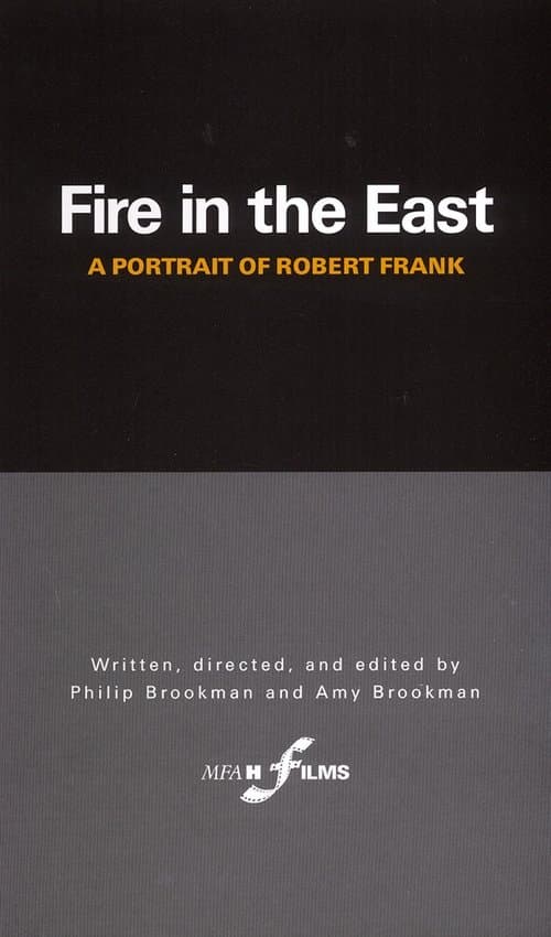 Fire in the East: A Portrait of Robert Frankのポスター