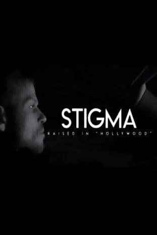 Stigma: Raised in Hollywoodのポスター