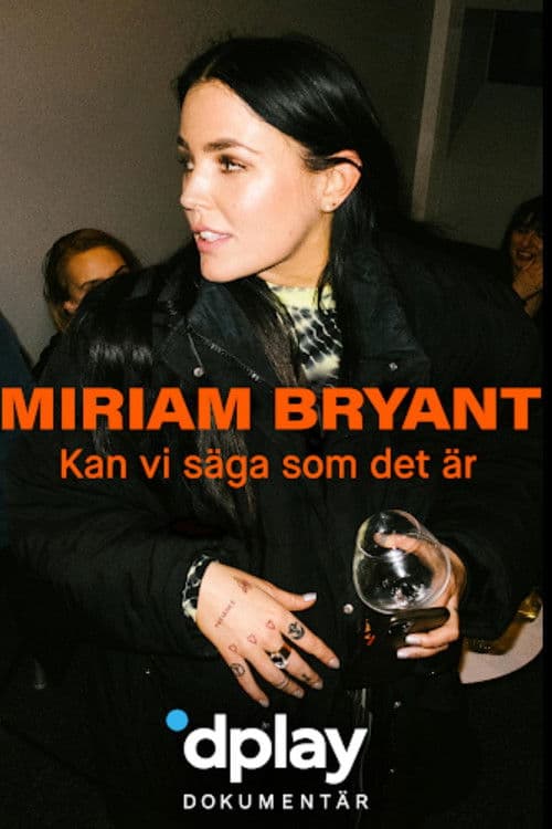 Miriam Bryant: Kan vi säga som det ärのポスター