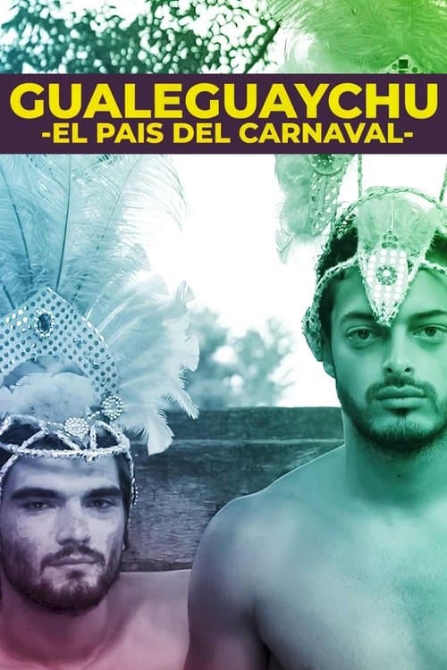 Gualeguaychú: El país del carnavalのポスター