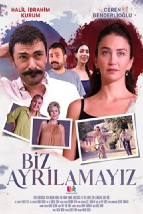 Biz Ayrılamayızのポスター