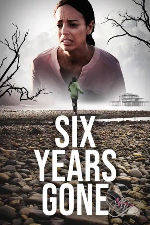 Six Years Goneのポスター