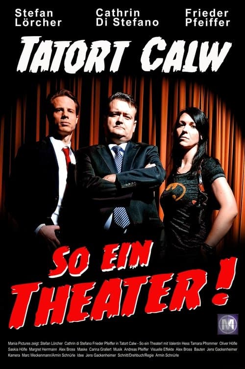 Tatort Calw - So ein Theater!のポスター