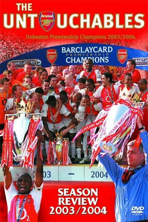 Arsenal Season Review 2003/2004: The Untouchablesのポスター